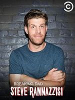 Watch Steve Rannazzisi: Breaking Dad (TV Special 2015) 123MovieFree