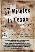 Watch 17 Minutes in Texas: The Zombie Apocalypse (Short 2014) 123MovieFree