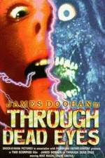 Watch Through Dead Eyes 123MovieFree
