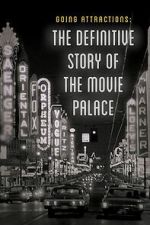 Watch Going Attractions: The Definitive Story of the Movie Palace 123MovieFree