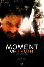 Watch Moment of Truth 123MovieFree