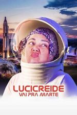 Watch Lucicreide Goes to Mars 123MovieFree