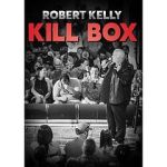 Watch Robert Kelly Kill Box (TV Special 2022) 123MovieFree