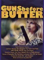 Watch Guns Before Butter 123MovieFree