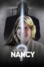 Watch Where Is Nancy? 123MovieFree