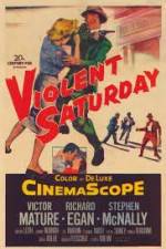 Watch Violent Saturday 123MovieFree