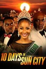 Watch 10 Days in Sun City 123MovieFree