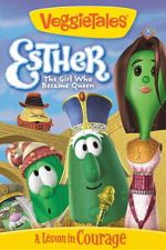 Watch VeggieTales: Esther, The Girl Who Became Queen 123MovieFree
