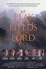 Watch At Play in the Fields of the Lord 123MovieFree