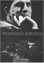Watch Trespassing Bergman 123MovieFree