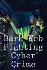 Watch Dark Web: Fighting Cybercrime 123MovieFree
