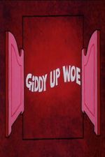 Watch Giddy Up Woe 123MovieFree