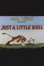 Watch Just a Little Bull 123MovieFree