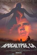 Watch Apocalypse, CA 123MovieFree