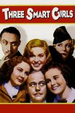 Watch Three Smart Girls 123MovieFree