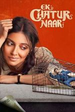 Watch Ek Chatur Naar 123MovieFree