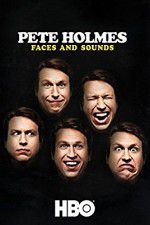 Watch Pete Holmes: Faces and Sounds 123MovieFree