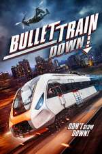 Watch Bullet Train Down 123MovieFree