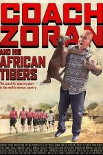 Watch Coach Zoran and His African Tigers 123MovieFree