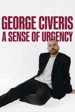 Watch George Civeris: A Sense of Urgency 123MovieFree