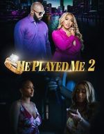 Watch He Played Me 2 123MovieFree