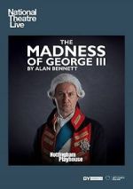 Watch National Theatre Live: The Madness of George III 123MovieFree