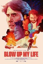 Watch Blow Up My Life 123MovieFree