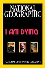 Watch National Geographic I Am Dying 123MovieFree