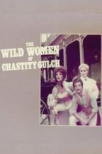 Watch The Wild Women of Chastity Gulch 123MovieFree