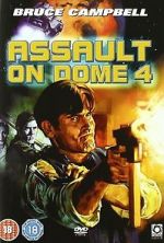 Watch Assault on Dome 4 123MovieFree