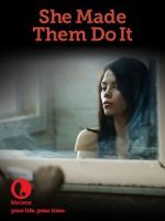 Watch She Made Them Do It 123MovieFree