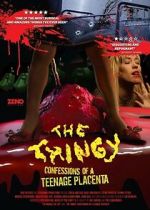 Watch The Thingy: Confessions of a Teenage Placenta 123MovieFree