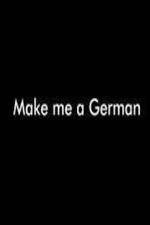 Watch Make Me a German 123MovieFree