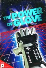 Watch The Power of Glove 123MovieFree