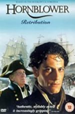 Watch Horatio Hornblower: Retribution 123MovieFree