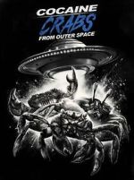 Watch Cocaine Crabs from Outer Space 123MovieFree