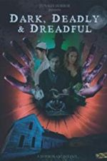 Watch Dark, Deadly & Dreadful 123MovieFree