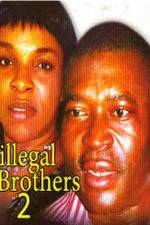 Watch Illegal Brothers 2 123MovieFree