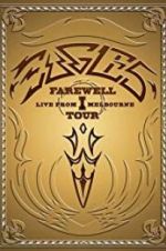 Watch Eagles: The Farewell 1 Tour - Live from Melbourne 123MovieFree