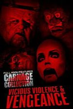 Watch Carnage Collection: Vicious Violence & Vengeance 123MovieFree