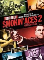 Watch Smokin\' Aces 2: Assassins\' Ball 123MovieFree