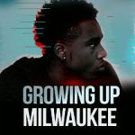 Watch Growing Up Milwaukee 123MovieFree