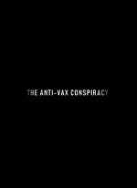 Watch The Rise of the Anti-Vaxx Movement 123MovieFree