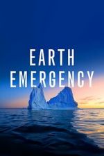 Watch Earth Emergency 123MovieFree