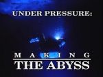 Watch Under Pressure: Making \'The Abyss\' 123MovieFree