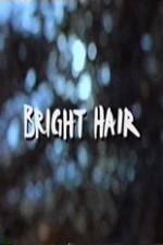 Watch Bright Hair 123MovieFree