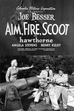 Watch Aim, Fire, Scoot 123MovieFree