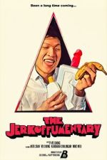 Watch The Jerkoffumentary 123MovieFree