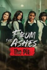 Watch From the Ashes: The Pit 123MovieFree