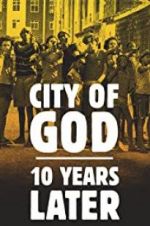 Watch City of God: 10 Years Later 123MovieFree